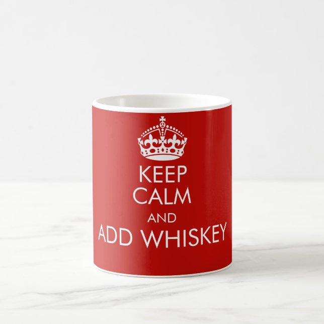 Mug Restez calme et ajoutez de la muqueuse de whisky (Centre)