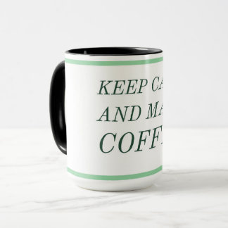 Mug Restez calme et faites du café