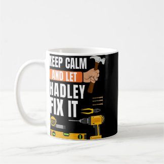 Mug Restez Calme Et Laissez Hadley Fixer Il Handyman C