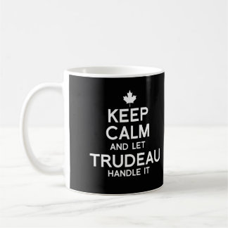 Mug Restez calme et laissez Trudeau s'en occuper - bla