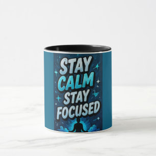 Mug Restez Calme Restez Concentré