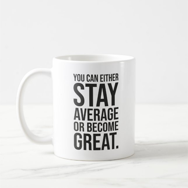 Mug Restez moyen ou devenez grand, la motivation de ré (Gauche)
