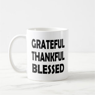 Mug Restez reconnaissant   Grâces et bienheureuses