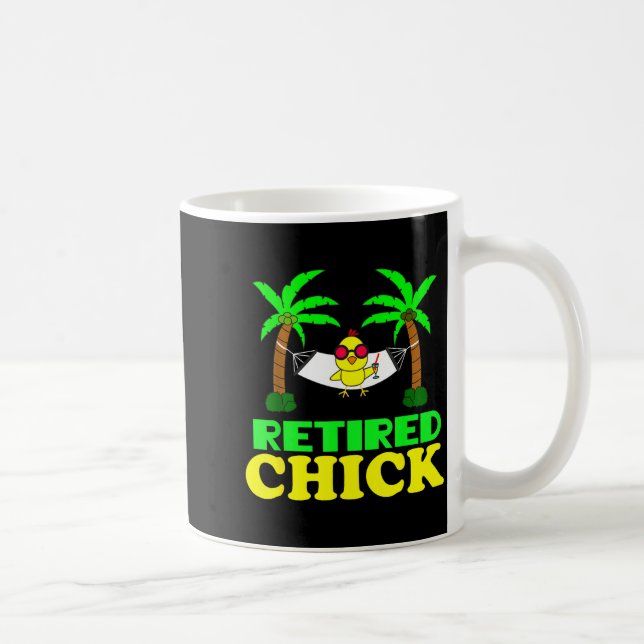 Mug Retired Chick Humor Funny Retirement Party Gift Ne (Droite)