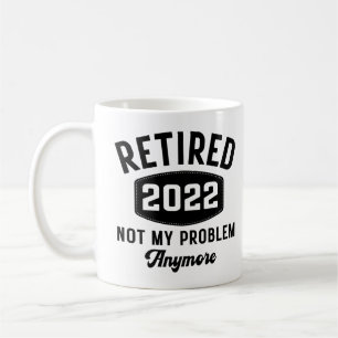 Mug Retraité 2022 plus mon problème