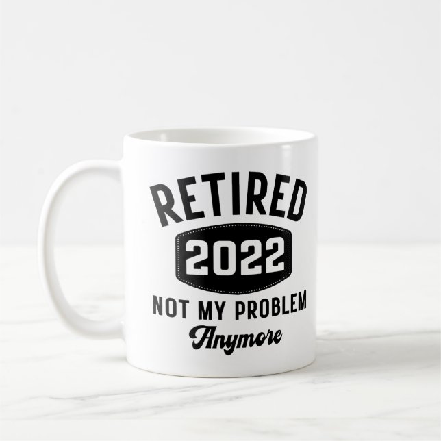 Mug Retraité 2022 plus mon problème (Gauche)