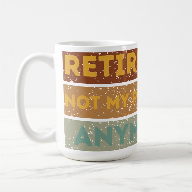 Mug retraité 2024 plus mon problème (Gauche)