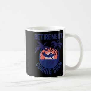 Mug Retraite Presque Retraitée Venant Bientôt Drôle Re