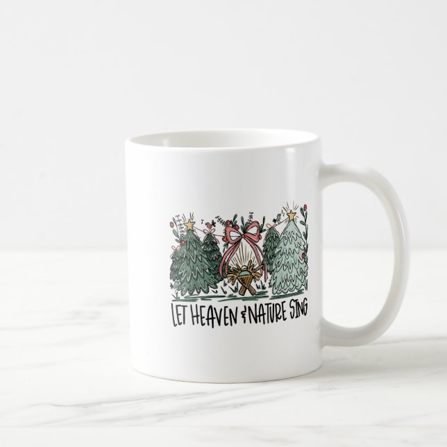 Mug Retro Funny Let Heaven And Nature Sing Nes Tree Ch (Droite)