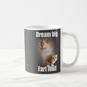 Mug Rêve Grand Pète Fort Chat Mème Drôle Dicton