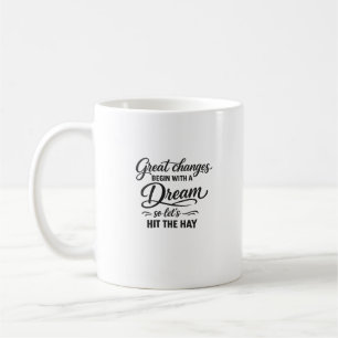 Mug Rêve Grand Puis Frappe Le Foin Citation Drôle