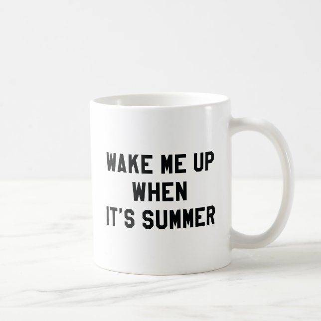 Mug Réveillez-moi quand c'est l'été (Droite)