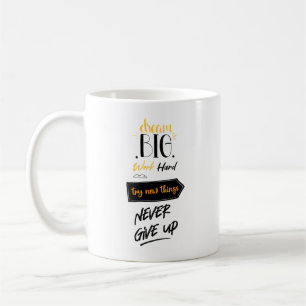 Mug Rêver gros travail dur essayer de nouvelles choses