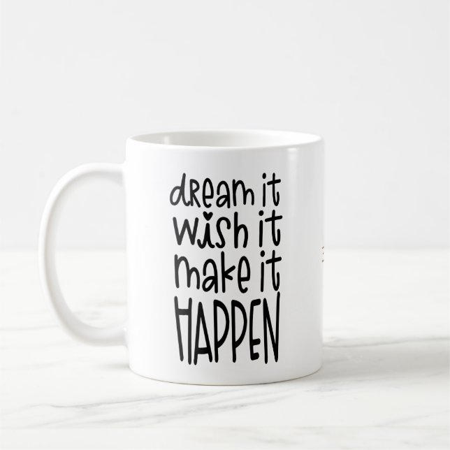 Mug Rêvez-Vous Qu'Il Souhaite Que Cela Se Produise Enc (Gauche)