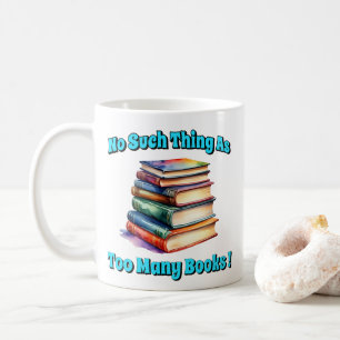 Mug Rien de tel que trop de livres!