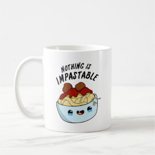 Mug Rien N'Est Impastable Drôle Pasta Pun