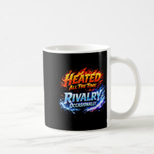 Mug Rivalité graphique chauffée tout le temps