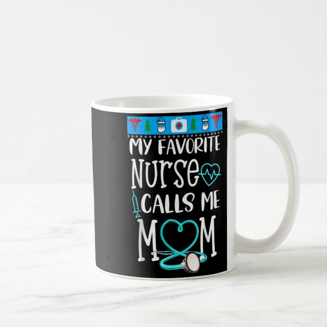 Mug Rn Gift My Favorite Nurse Calls Me Mom Quote Teal  (Droite)