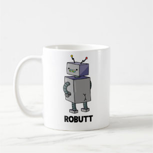 Mug Robutt Funny Robot Pun