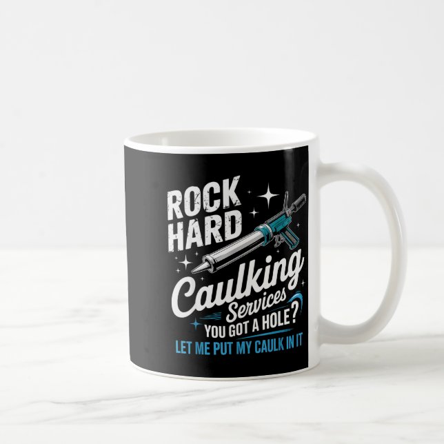 Mug Rock Hard Caulking Services Funny Adult Humor  (Droite)