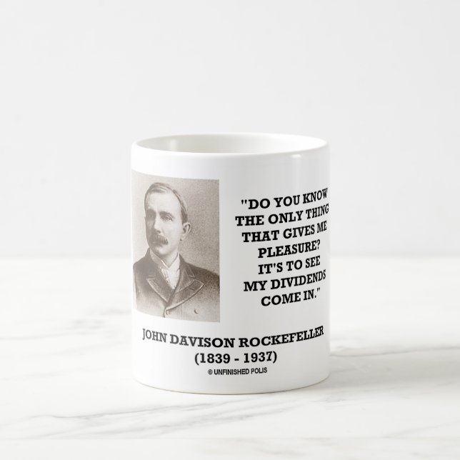 Mug Rockefeller pour voir mes dividendes venir dans la (Centre)
