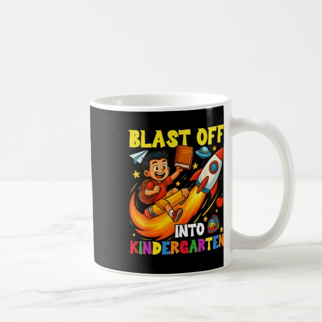 Mug Rocket Blast Off Into Kindergarten Funny Back To S (Droite)
