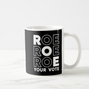MUG ROE ROE ROE VOTRE VOTE 79