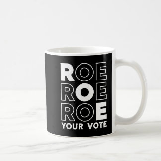 MUG ROE ROE ROE VOTRE VOTE 79