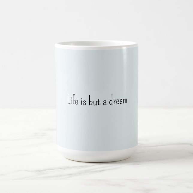 Mug Romantic Blue Life is but a dream (Centre)