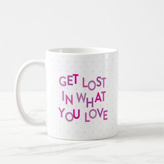 Mug Rose/Violet Se Perdent Dans Ce Que Vous Aimez (Gauche)