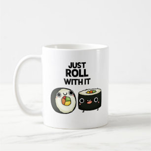 Mug Rouler Avec Il Drôle Sushi Roll Pun