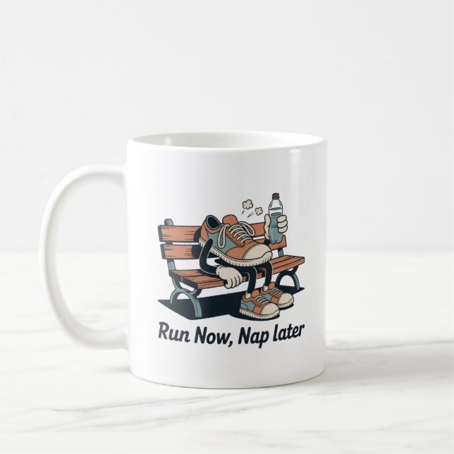 Mug Run Now, Nap Later – Funny Fitness Gift for Runner (Gauche)