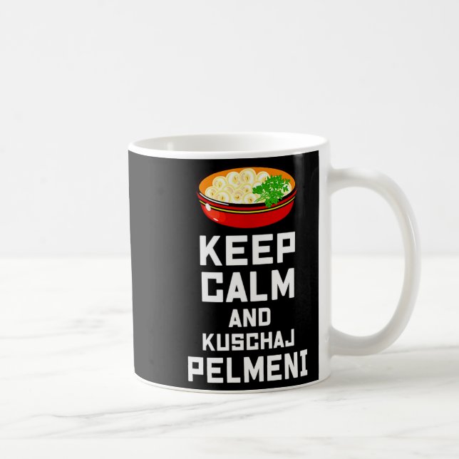 Mug Russian Keep Calm Eat Pelmeni Funny Russian Saying (Droite)