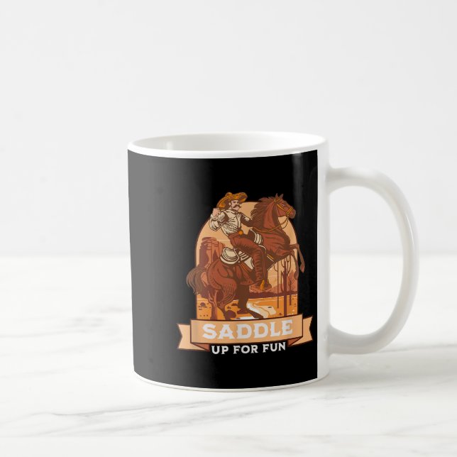 Mug Saddle Up For Fun Cowboy Western Riding Humour (Droite)