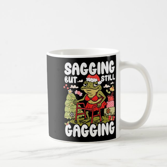 Mug Sagging But Still Gagging Frog Funny Cringe Meme C (Droite)