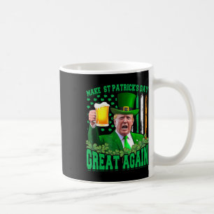 Mug Saint Patrick's Day Great again Funny Trump 3