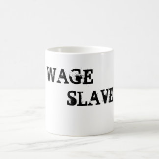 MUG SALAIRE                           , ESCLAVE