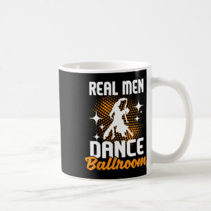 Mug Salle de bal Real Men Dance - Partenaire Danseur I