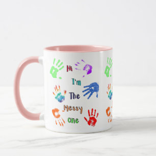 Mug Salut, je suis The Messy One - Paint Handprints