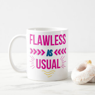 Mug Sans faute, aussi drôle que d'habitude la confianc
