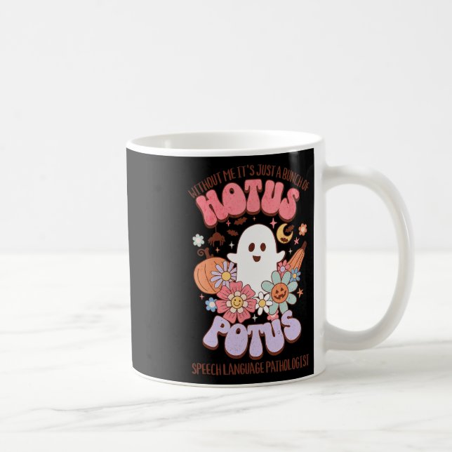 Mug Sans moi, c'est juste un tas de Hotus Potus Appare (Droite)