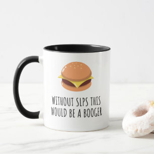 Mug Sans SLPs, ce serait drôle pour un Booger