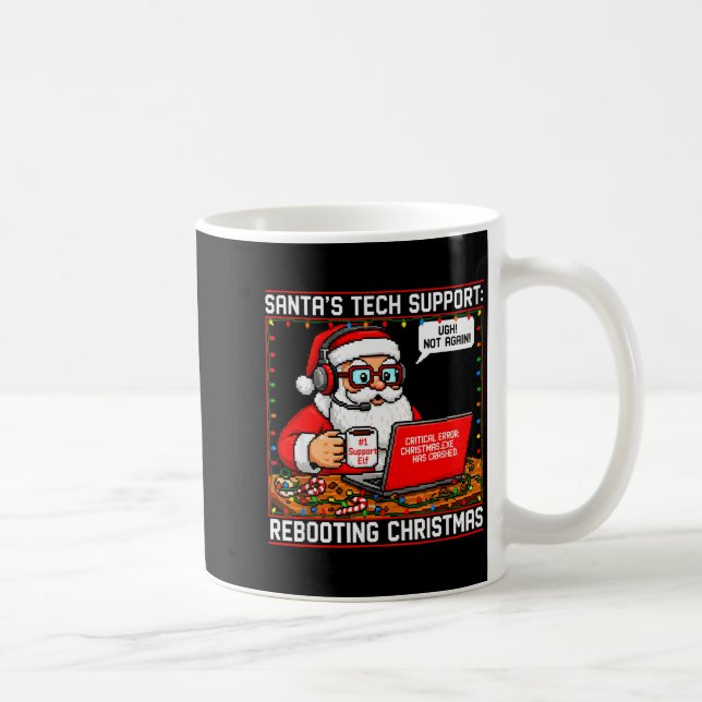 Mug Santa's Tech Suprt_ Rebooting Christmas Funny  (Droite)