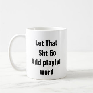 Mug Santé mentale laissez ça aller drôle thérapie plai