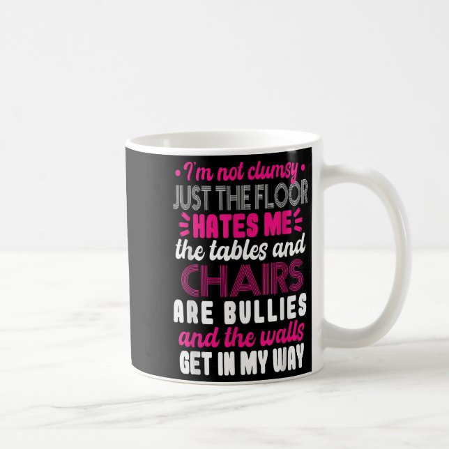 Mug Sarcasm Im Not Clumsy I'm Not Clumsy Sarcastic Wom (Droite)