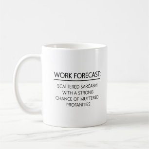 Mug Sarcasme de collègue de prévision de travail