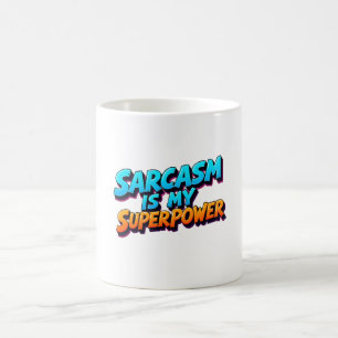 Mug Sarcasme Est Mon Superpouvoir - Style Bande Dessin