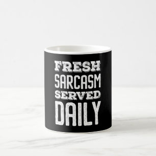 Mug Sarcasme frais servi tous les jours