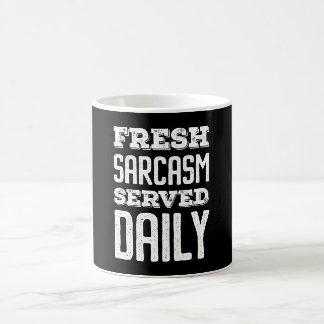 Mug Sarcasme frais servi tous les jours (Centre)