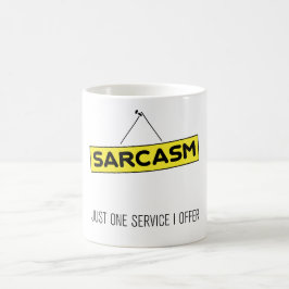 Mug Sarcasme - juste un service que j'offre